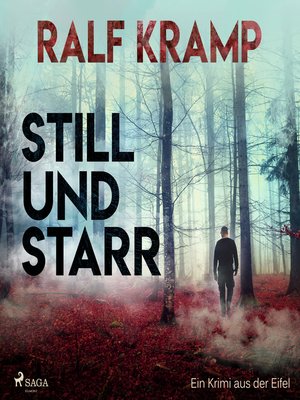 cover image of Still und starr--Ein Krimi aus der Eifel (Ungekürzt)